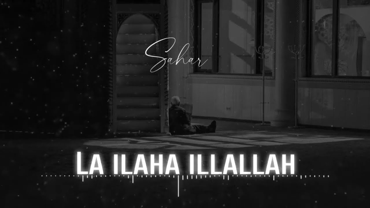 LA ILAHA ILLALLAH Dhikr   8D Audio Zikir   Islamic Relaxing Music   Listen & Feel Relax   YouTube