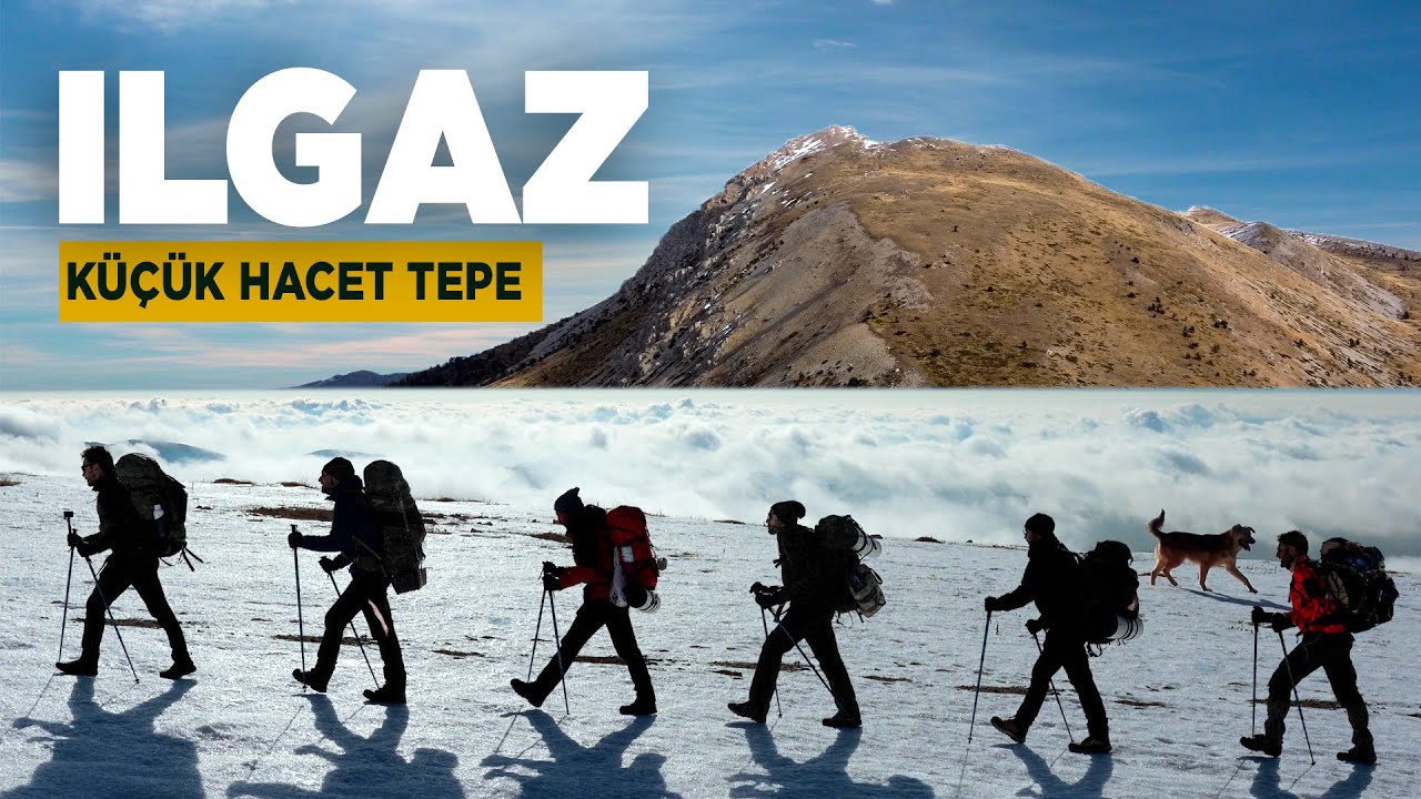 Ilgaz Dağı / Küçük Hacet Tepe Zirve Tırmanışı ve Kamp