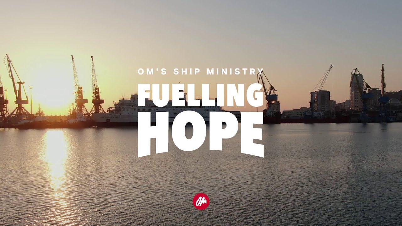 DE_Fuelling Hope | OM's Ship Ministry