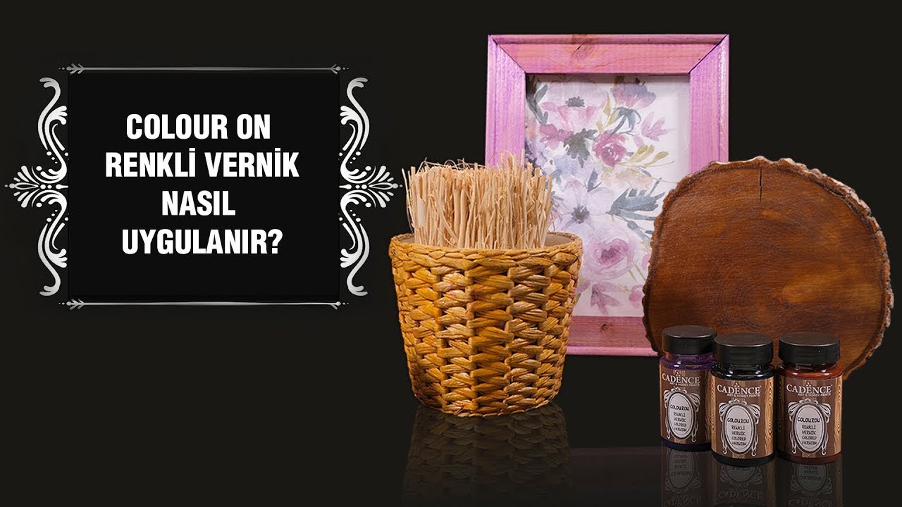 Cadence Renkli Vernik Nasıl Uygulanır? | Ahşap Yüzeyler İçin Teknikler & İpuçları