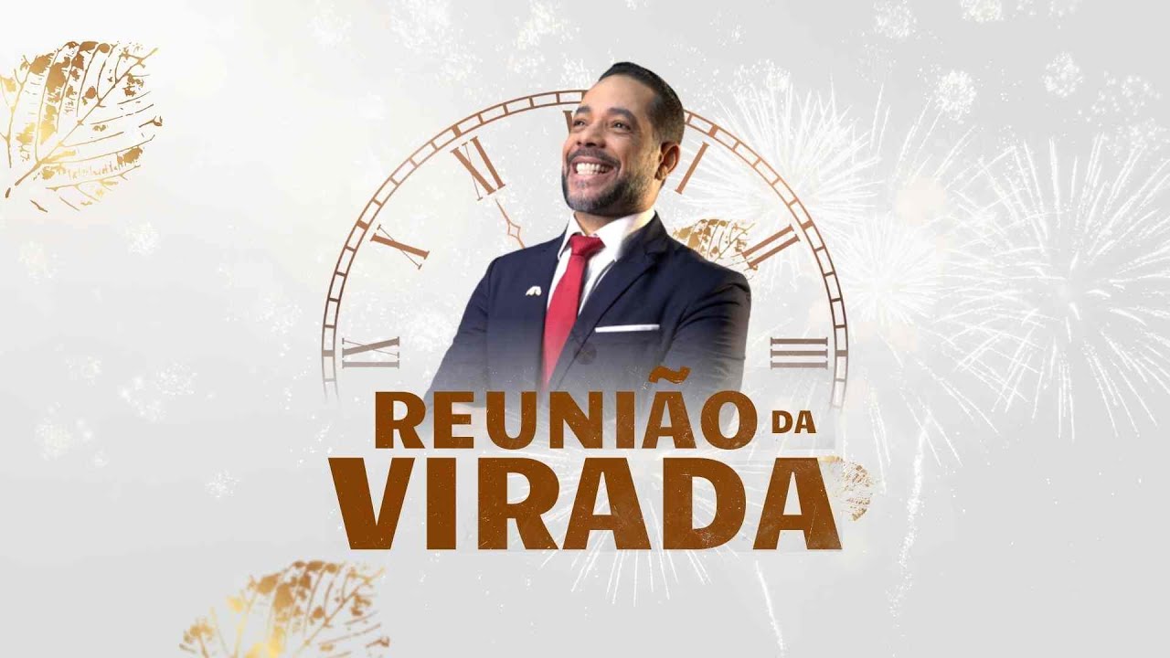 REUNIÃO DA VIRADA - Quarta-feira- 31-12-25 - Pr. Neilton Rocha - 18h