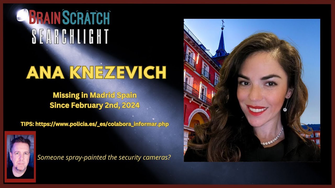 Was Ana Knezevich Kidnapped in Madrid? | SEARCHLIGHT