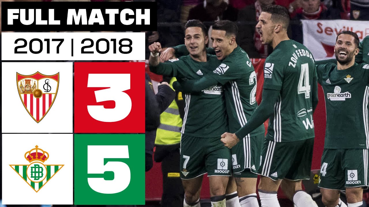 Sevilla FC 3 - 5 Real Betis 2017/18 | PARTIDO COMPLETO