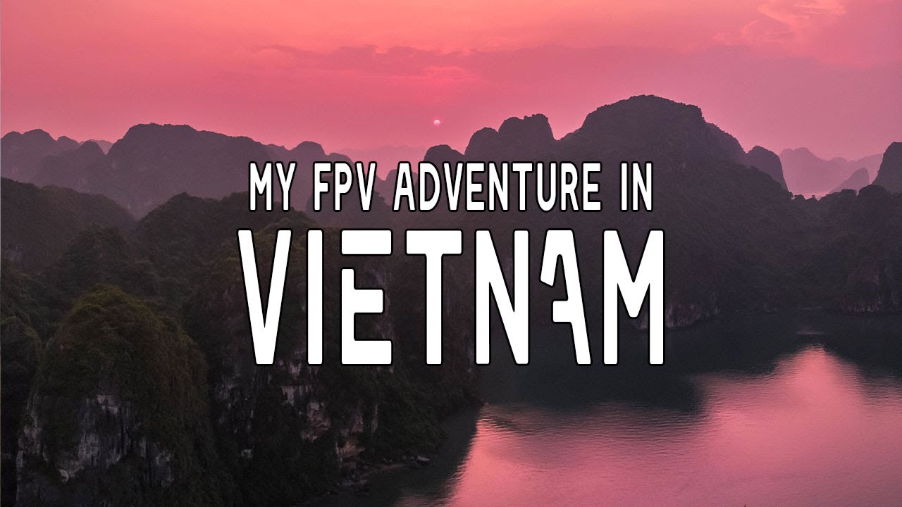 VIETNAM • 4K Cinematic FPV • FLog 120