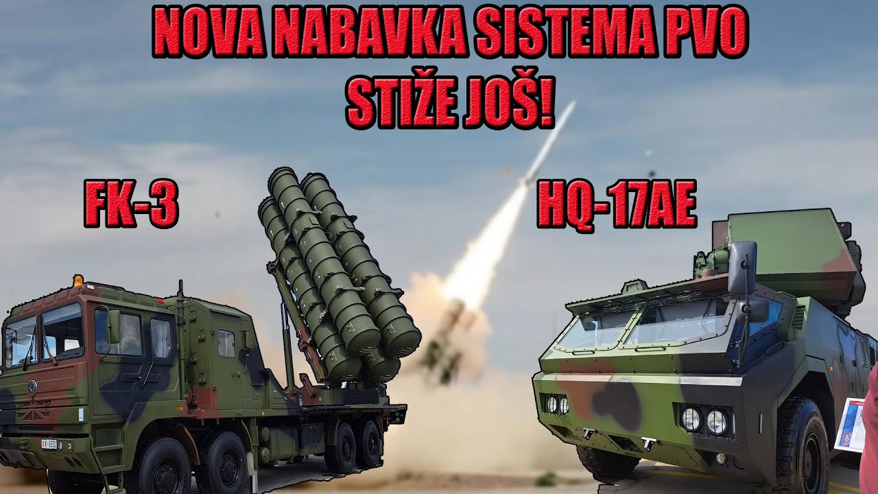 DODATNE NABAVKE SISTEMA PVO | FK-3, HQ-17AE