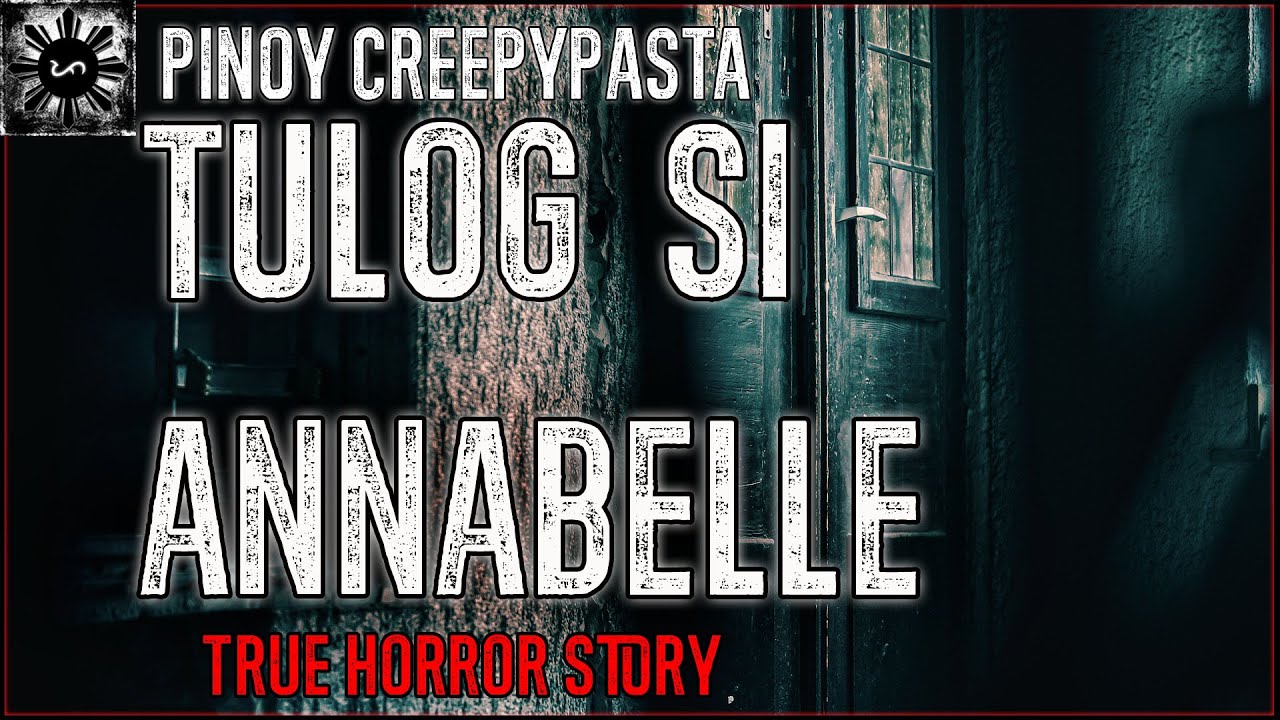 Tulog si Annabelle | Tagalog Stories | Pinoy Creepypasta