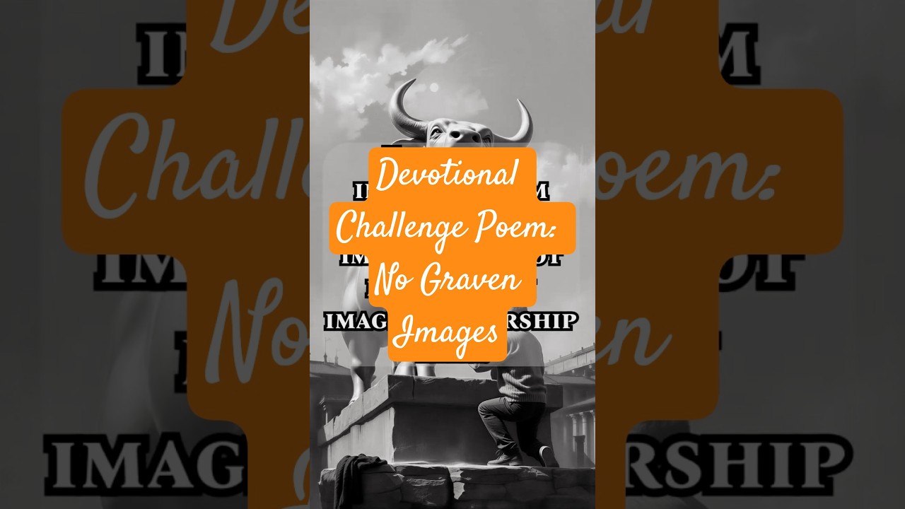 This Devotional Poem Defies Idol Making For Worship