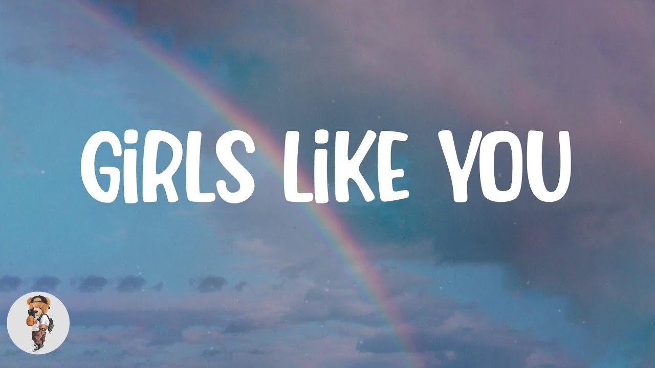 Maroon 5 - Girls Like You (Lyrics)