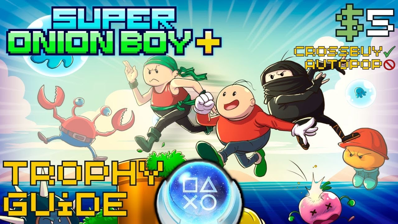 EASY 30 Minute $5 Crossbuy Platinum! | Super Onion Boy+ Trophy Achievement Guide