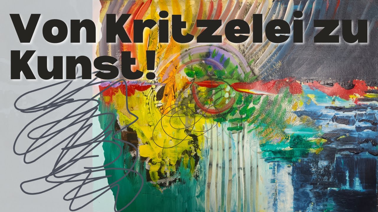Intuitive Malerei: Von Kritzelei zum abstrakten Kunstwerk | Intuitive Art Process step by step