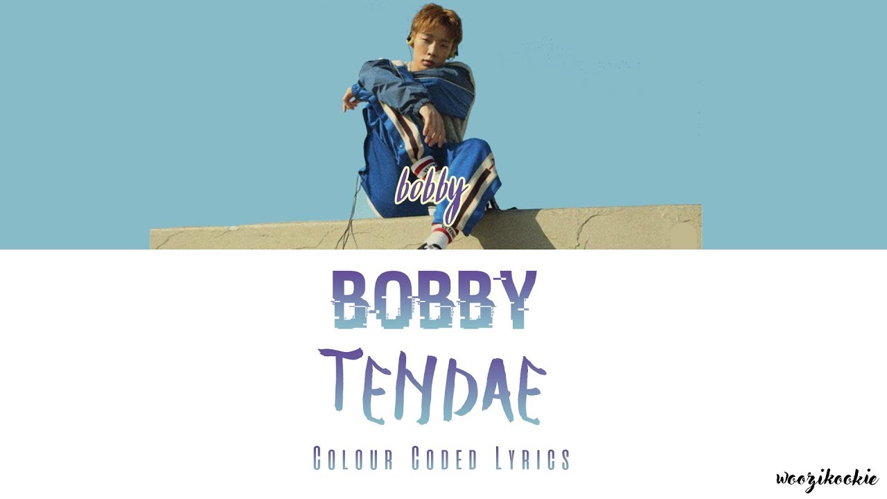 Bobby - Tendae [텐데] Colour Coded Lyrics; Han/Rom/Eng