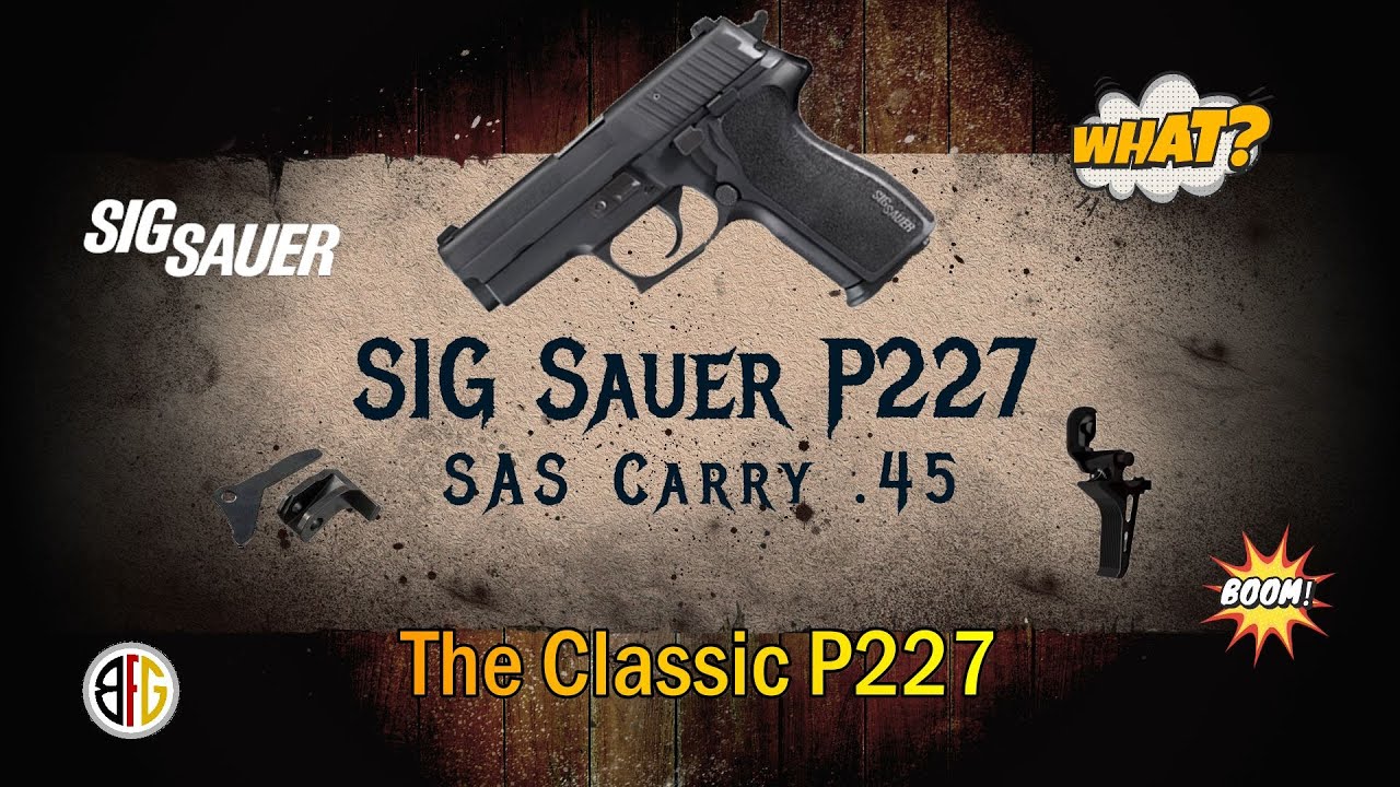 P227 SAS Rare .45 SIG Pistol Review
