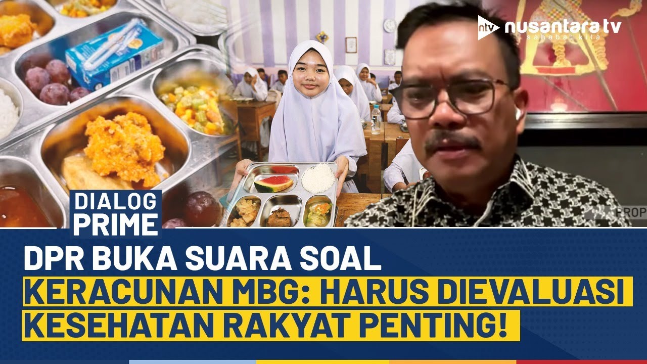 [FULL] Banyak Siswa Keracunan MBG, DPR Minta Evaluasi Dapur: Semua Pihak Harus Ikut Terlibat | NTV