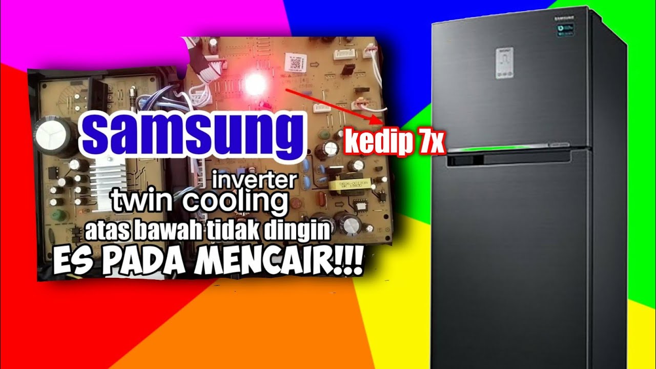 KULKAS SAMSUNG TWIN COOLING ATAS BAWAH TIDAK DINGIN‼️7X BLINKING