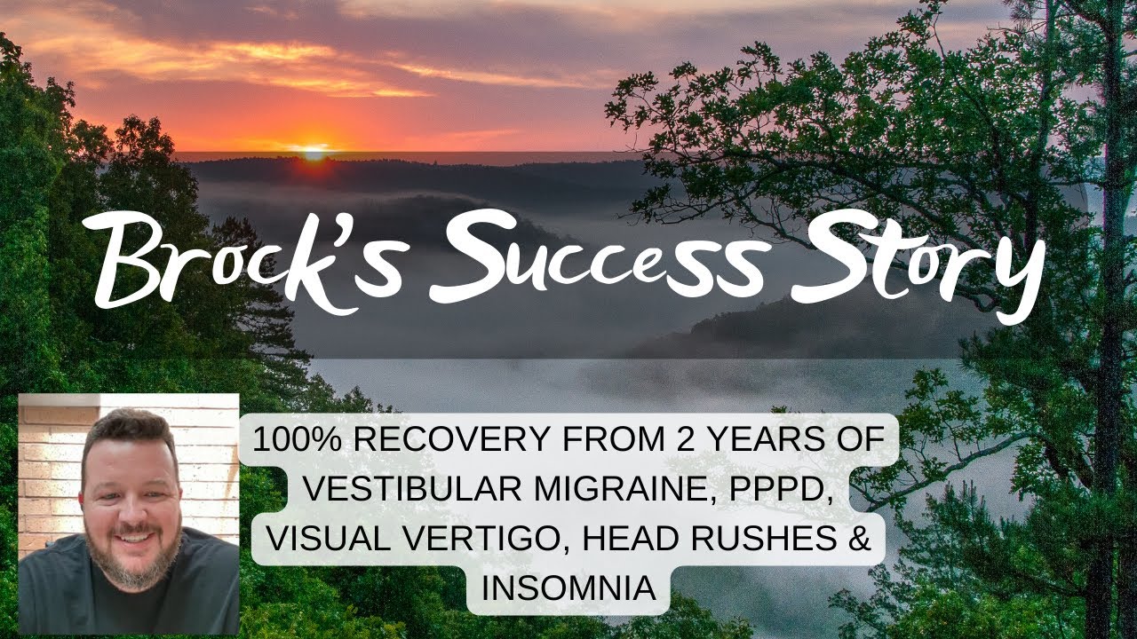 Brock's Success Story: recovery from visual symptoms & chronic dizziness w/ vestibular migraine Dx