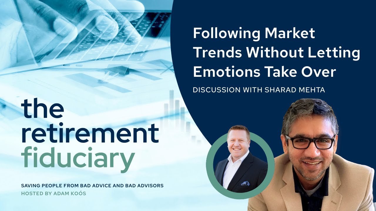 Following Market Trends Without Letting Emotions Take Over with Sharad Mehta