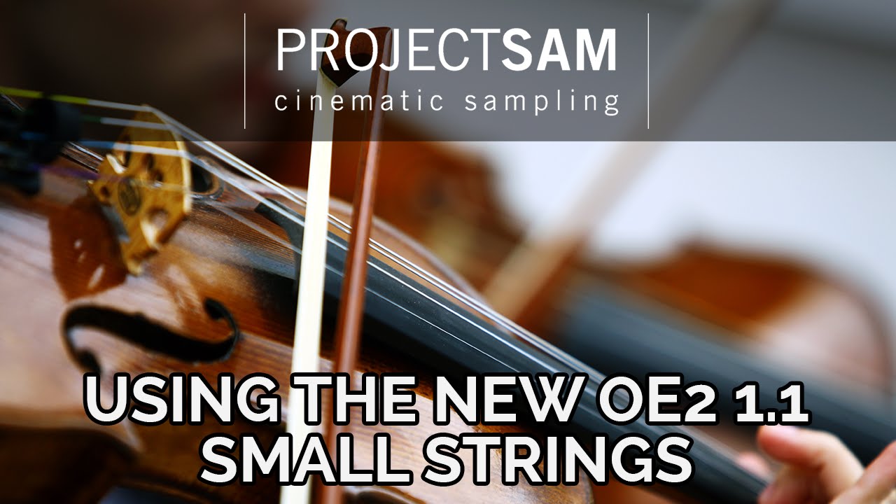 Tutorial #05: Using the New Small Strings from ProjectSAM Orchestral Essentials 2 1.1