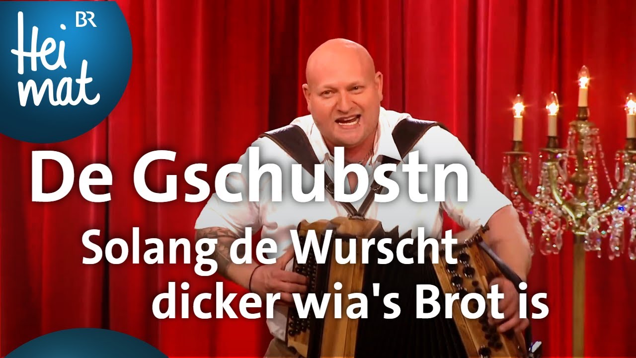 De Gschubstn: Solang de Wurscht dicker wias Brot is | Brettl-Spitzen | BR Heimat