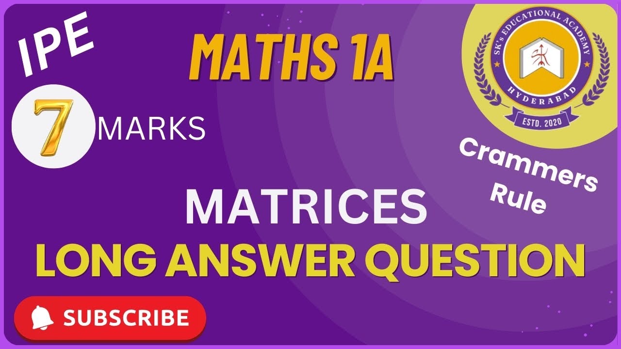 IPE Maths 1st Year 1A | Matrices – Cramer’s Rule | 7 Marks LAQ Pakka | TG Board Exam 