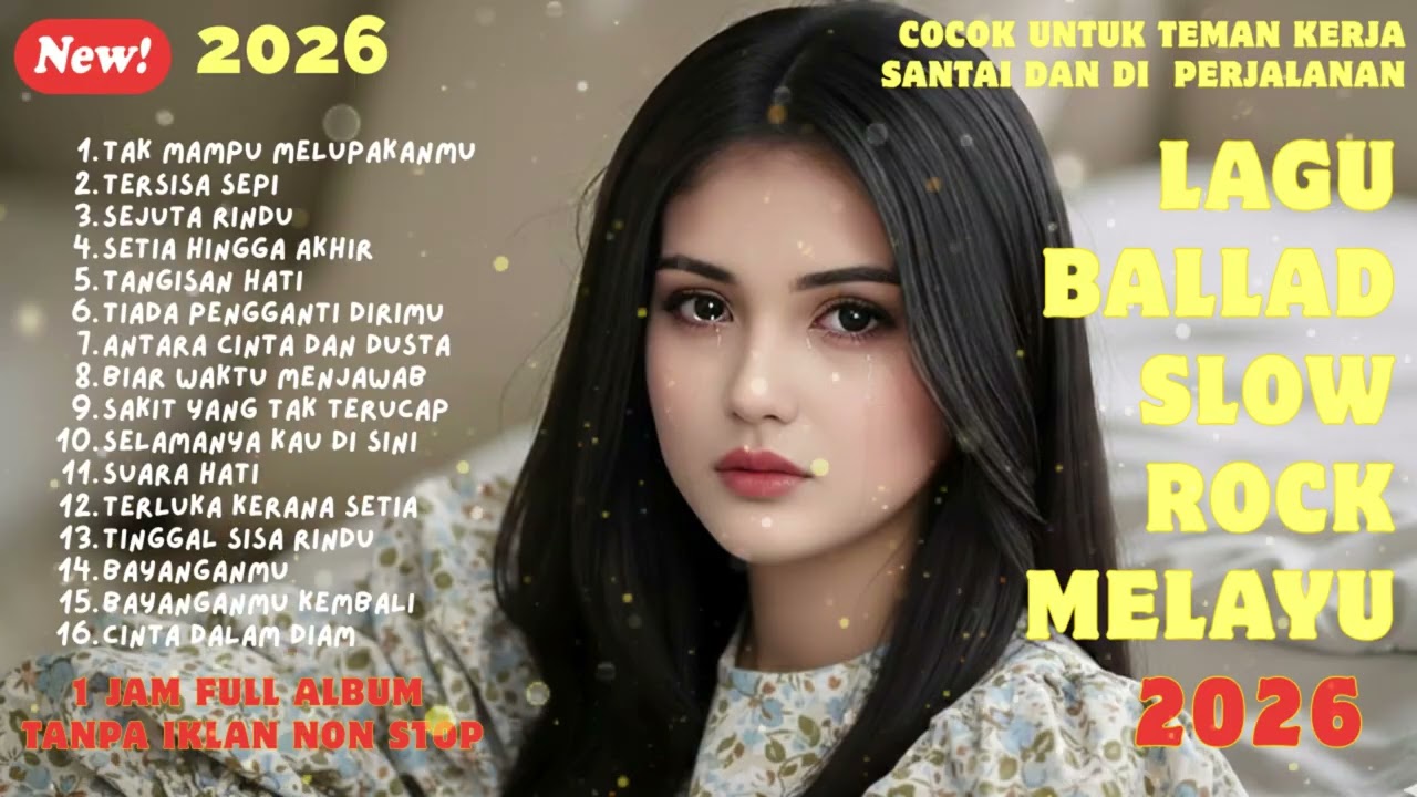 Lagu Bikin Nangis 😭 | Lagu Sedih Patah Hati 💔 Ballad Slow Rock Terbaru 2026 –Tak Mampu Melupakanmu