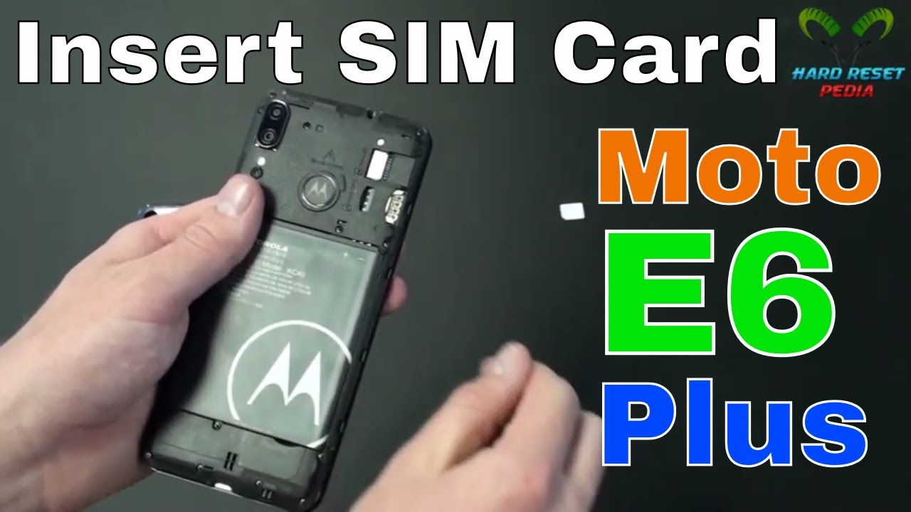 Moto E6 Plus Insert SIM Card