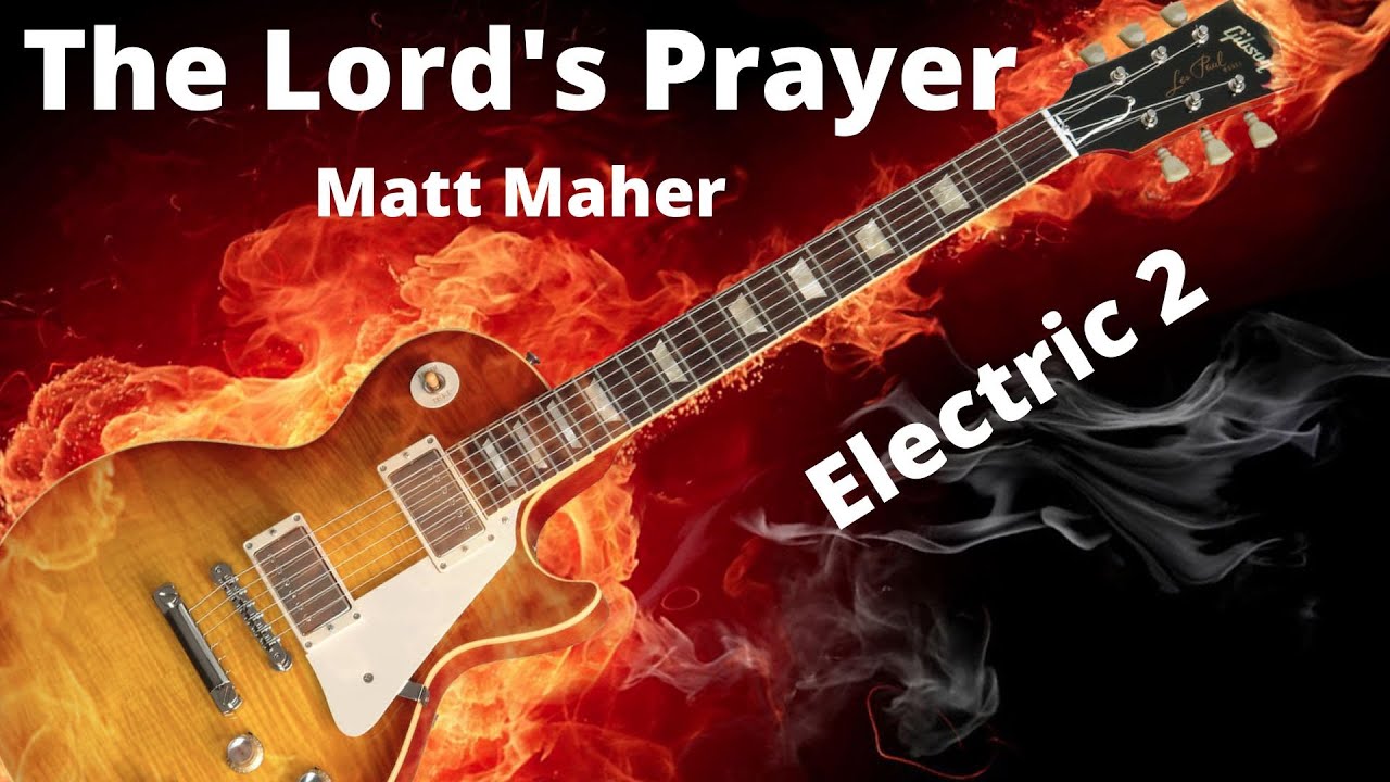 Accurate The Lord's Prayer || Electric 2 || Tutorial 1