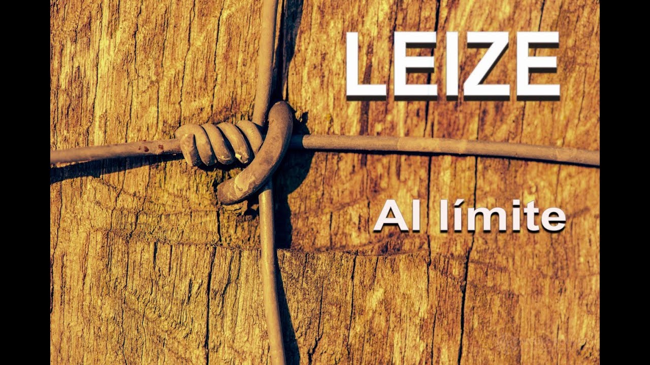 LEIZE - Al límite
