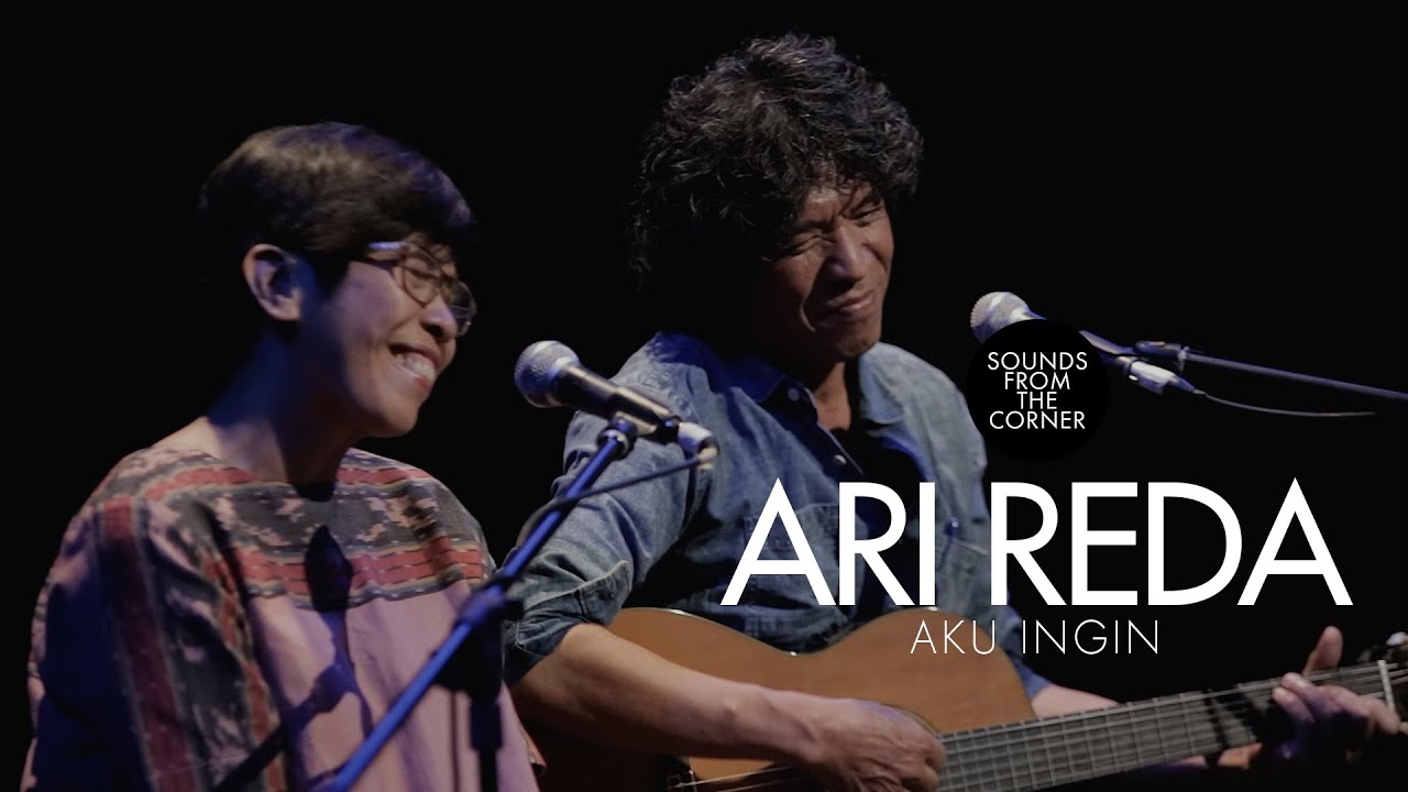 Ari Reda - Aku Ingin | Sounds From The Corner Live #52
