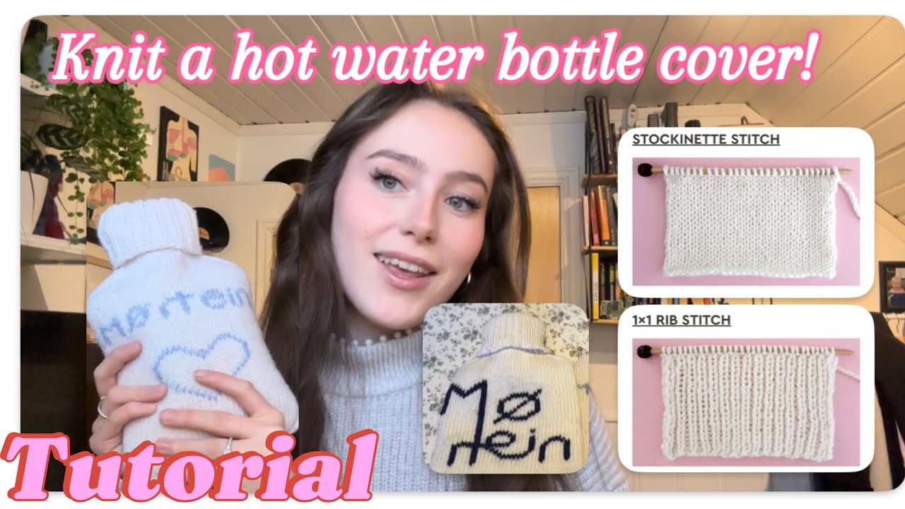 How to Knit a cover for ANY hot water bottle! | Easy! | Mørtein