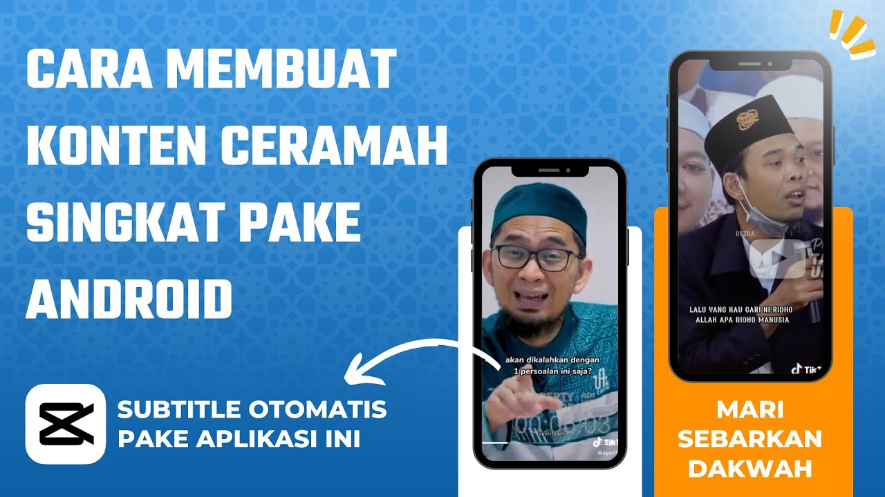 CARA MEMBUAT SUBTITLE VIDEO DAKWAH DI ANDROID UNTUK PEMULA - TUTORIAL BIKIN KONTEN CERAMAH SINGKAT