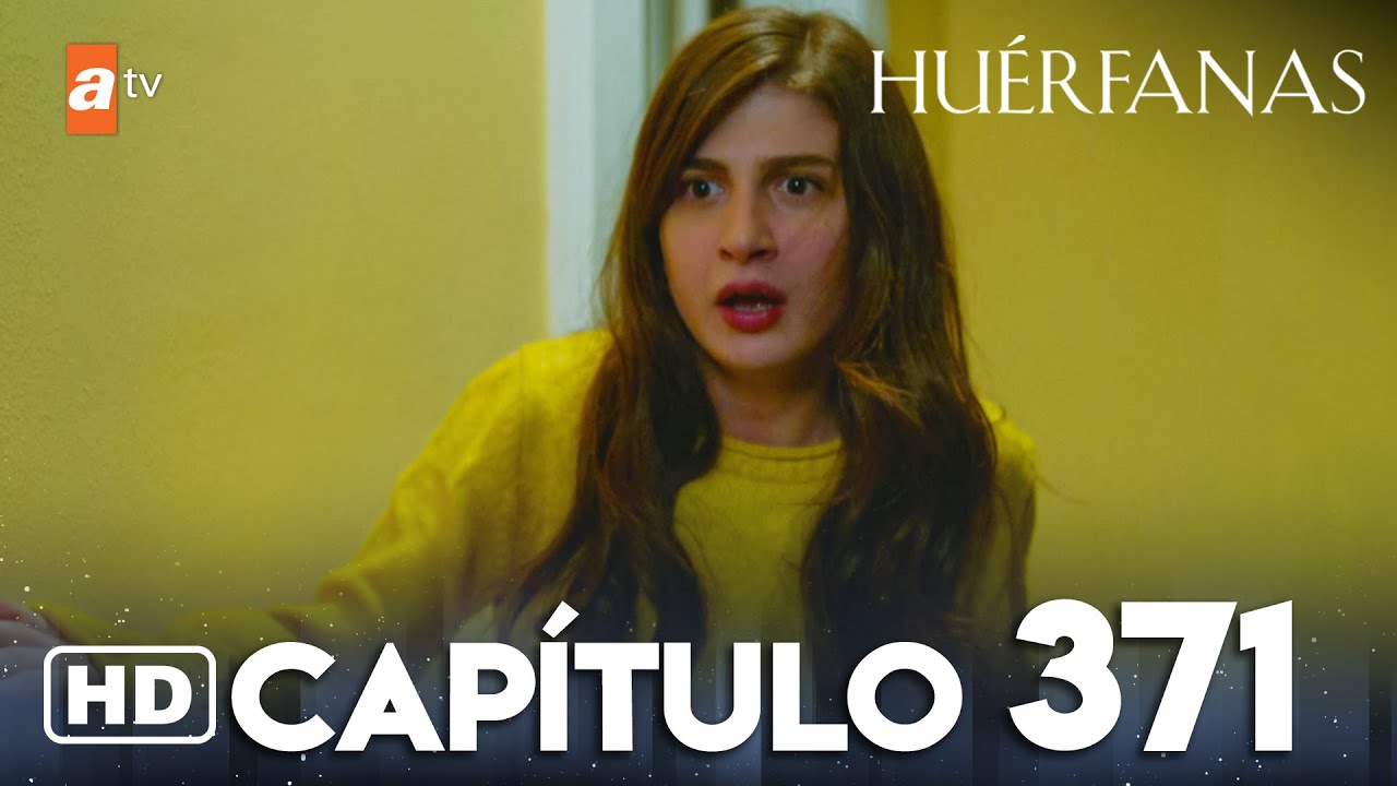 Huérfanas - Capítulo 371