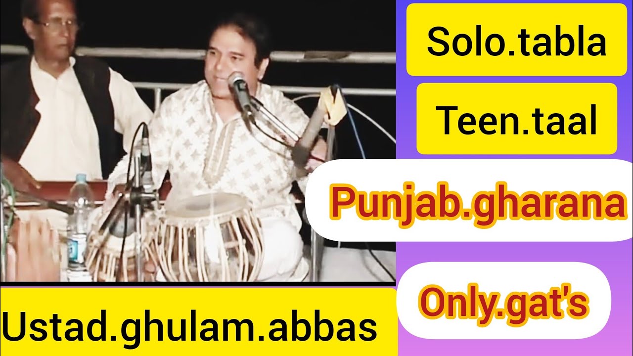 ustad ghulam abbas solo tabla teen taal punjab gharana play only gats #solotabla #punjabgharanatabla