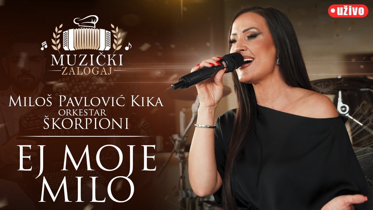 MILOŠ PAVLOVIĆ KIKA I ŠKORPIONI - EJ MOJE MILO (MUZIČKI ZALOGAJ) 2025.