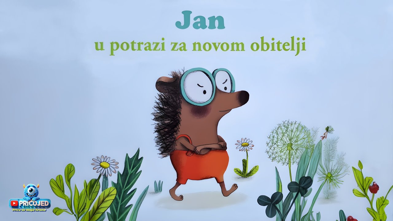🦔 Jan u potrazi za novom obitelji | Poučna priča za djecu o obitelji 💕