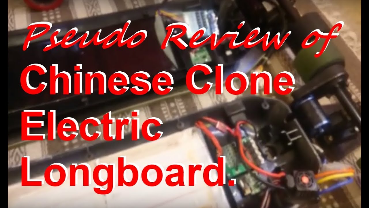 'Pseudo' Review of my Chinese Clone Electric Longboards (Luoov, LecDec, Backfire, Melon, etc.).