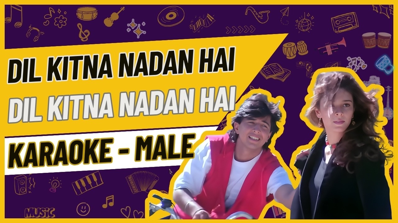Dil Kitna Nadan Hai Karaoke Male | Kumar Sanu | Anu Malik | With Lyrics