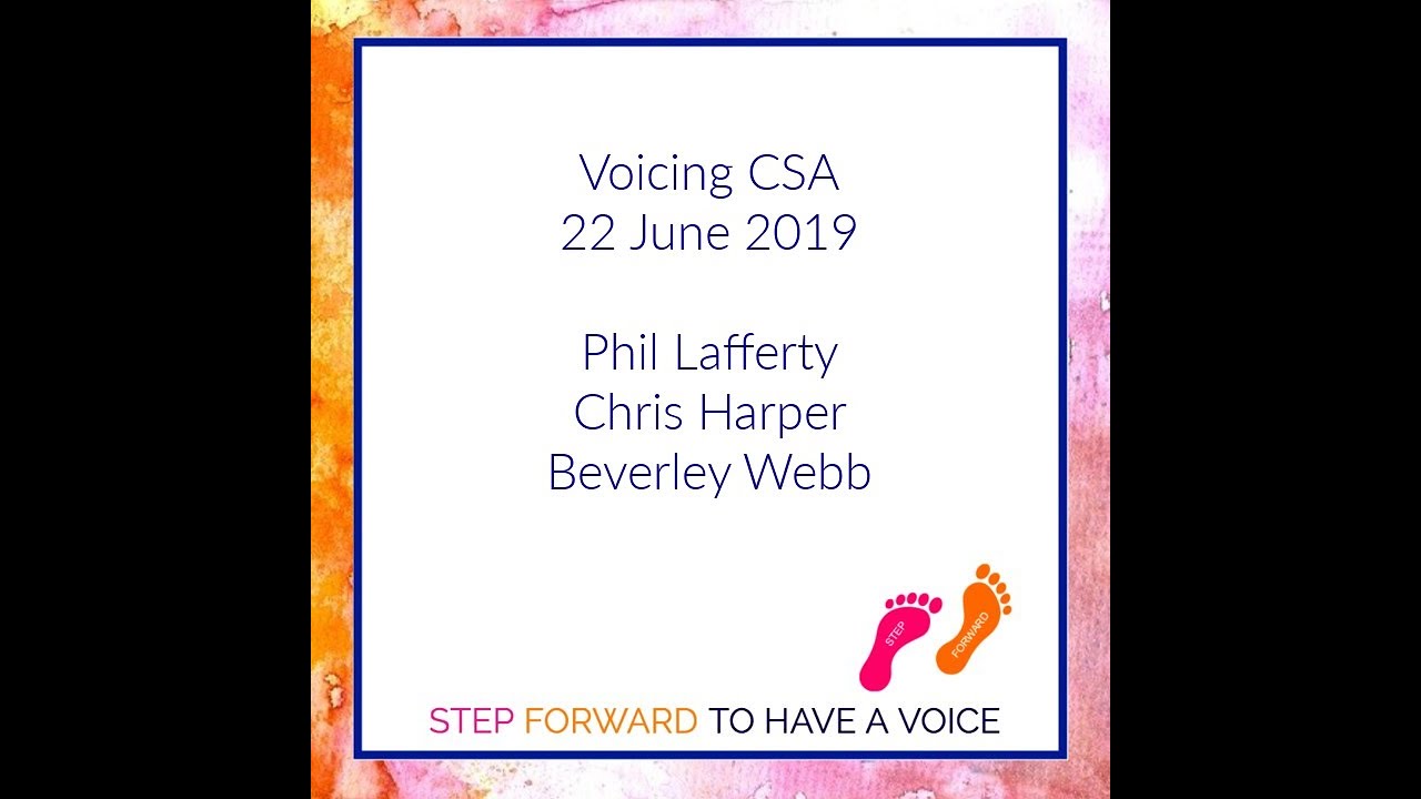 Voicing CSA  - (Child Sexual Abuse) with Phil Lafferty, Chris Harper & Beverley Webb