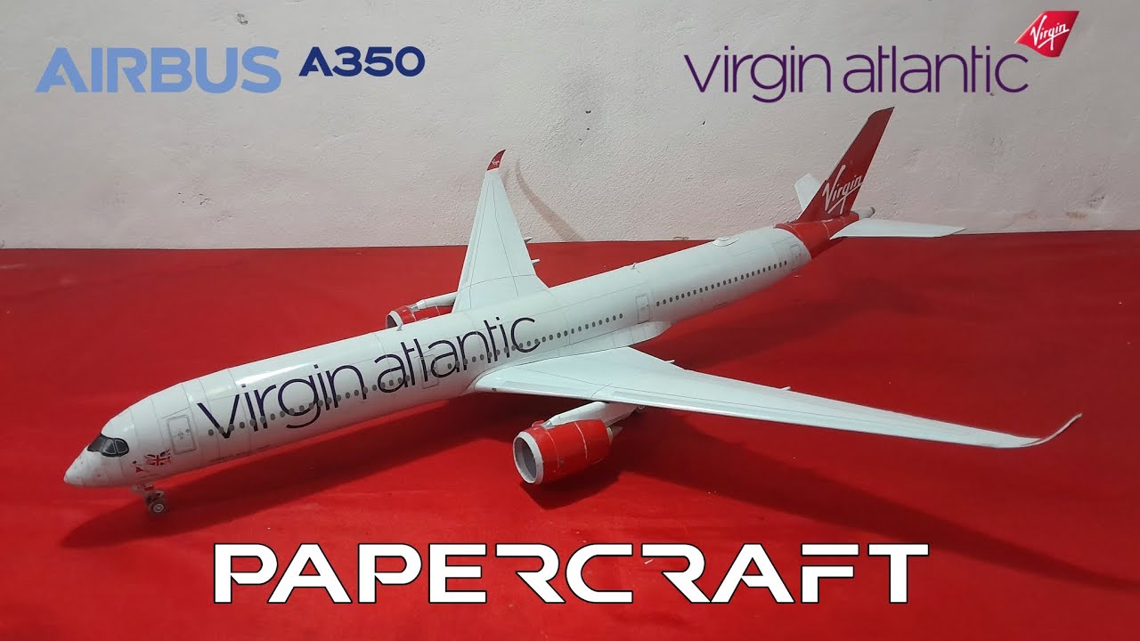 VIRGIN ATLANTIC AIRBUS A350-1000XWB PAPERCRAFT/PAPERMODEL #papercraft #airbus #a350xwb