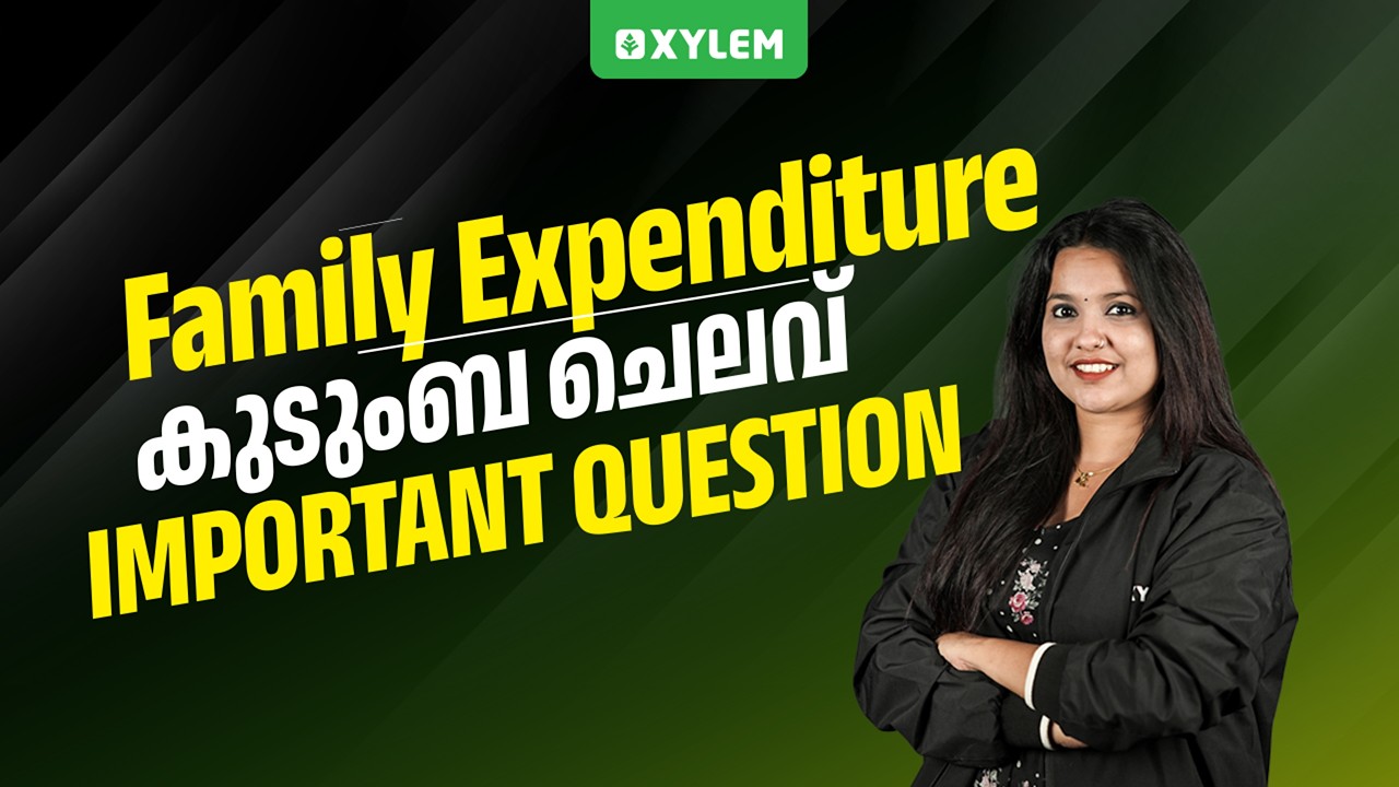 Class 7 Social Science : Family Expenditure / കുടുംബ ചെലവ് : Important Question | Xylem Class 7