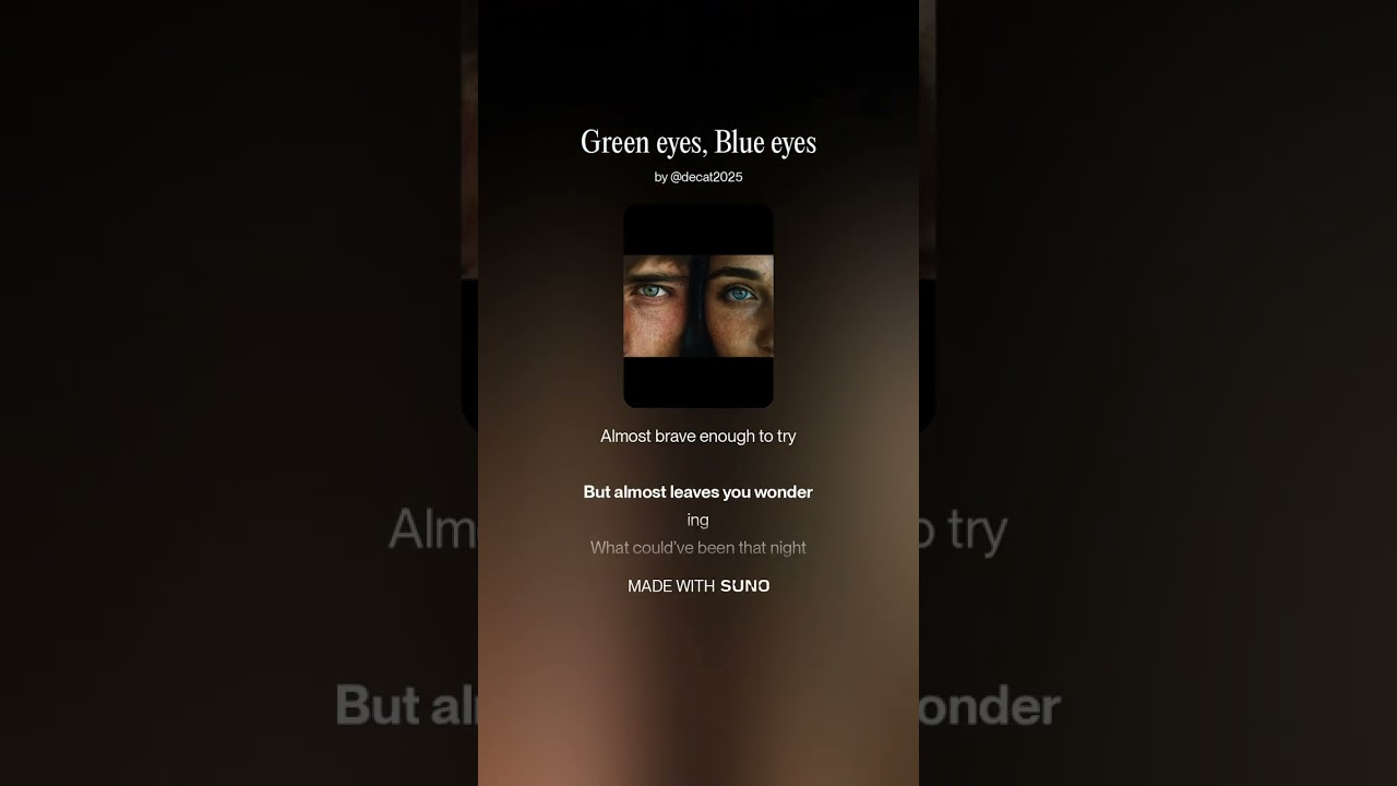 Green eyes, Blue eyes