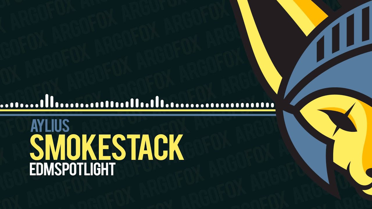 Aylius - Smokestack [edmSpotlight]
