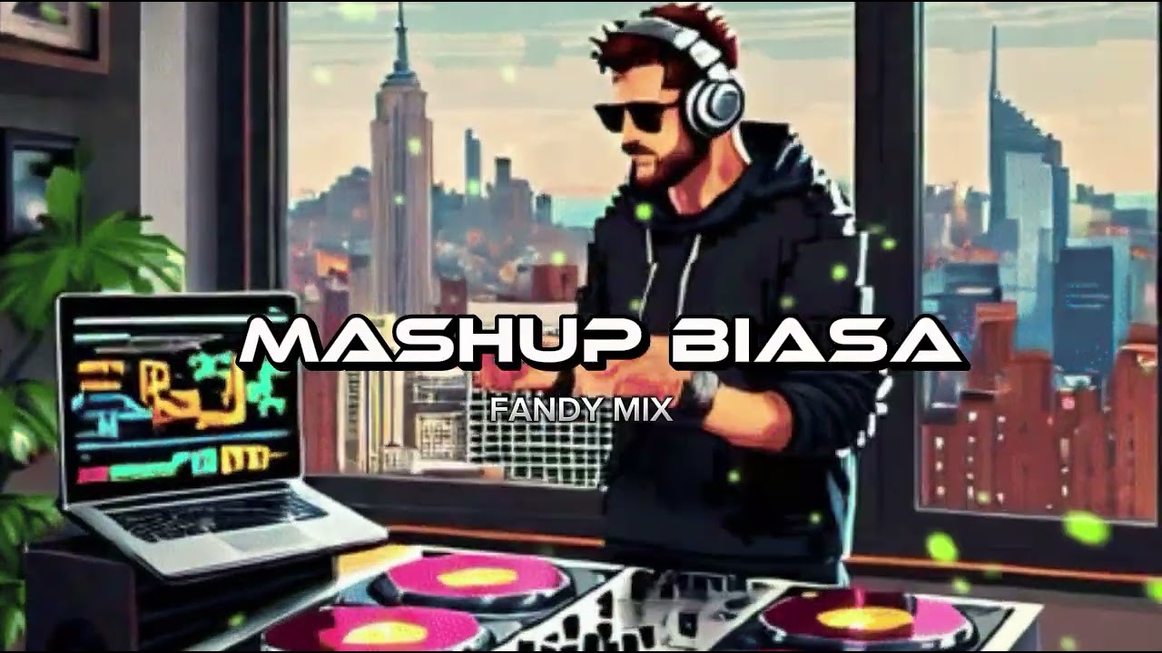 MASHUP!!!(FANDY MIX).REMIX...