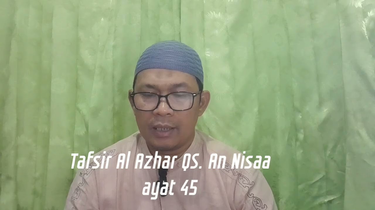 Tafsir Al Azhar QS. An Nisaa ayat 45