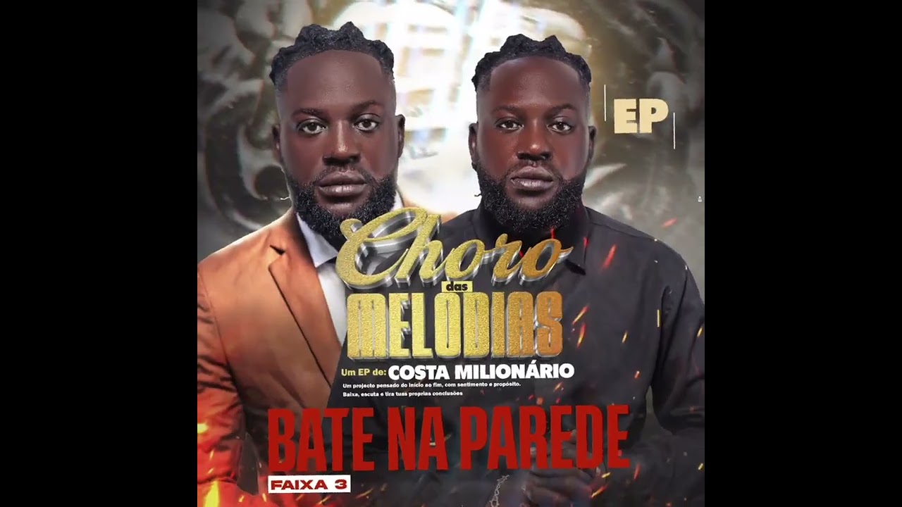 Bater na parede, Costa Milion&aacute;rio. @CostaMilionarioOfficial-m3r EP. Choro das melodias