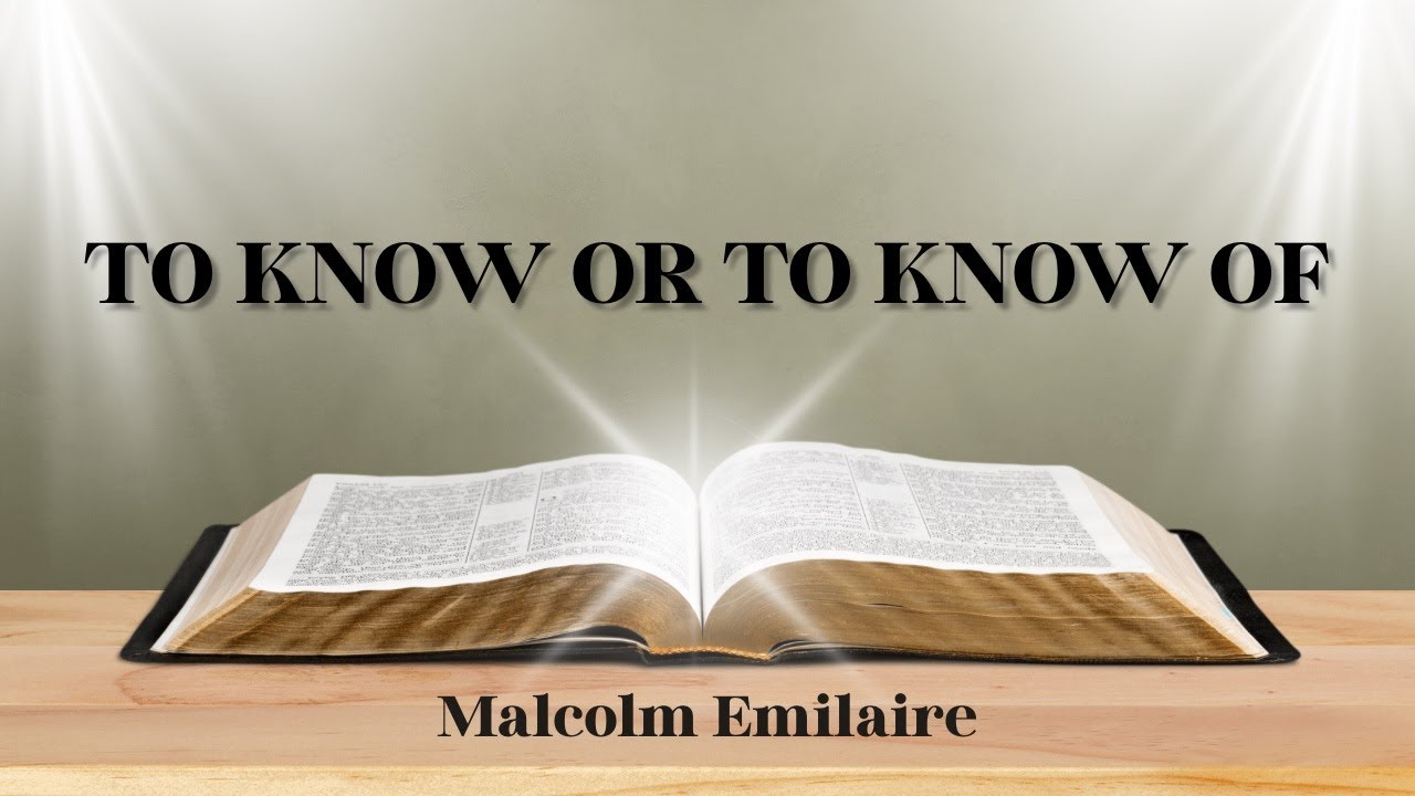 To Know or To Know of God