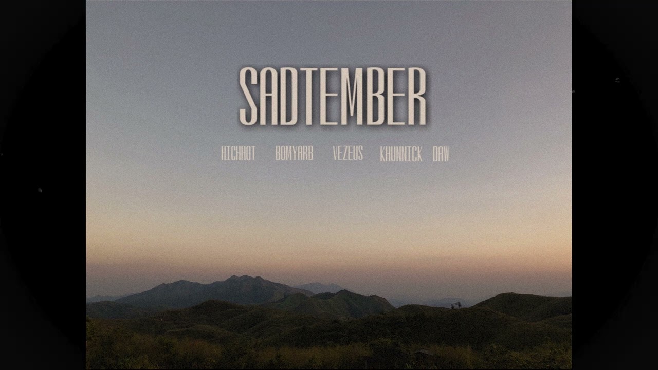 Sadtember - HIGHHOT, BOMYARB, VEZEUS, KHUNNICK, DAW (prod. by bezimenimusic) [Audio]