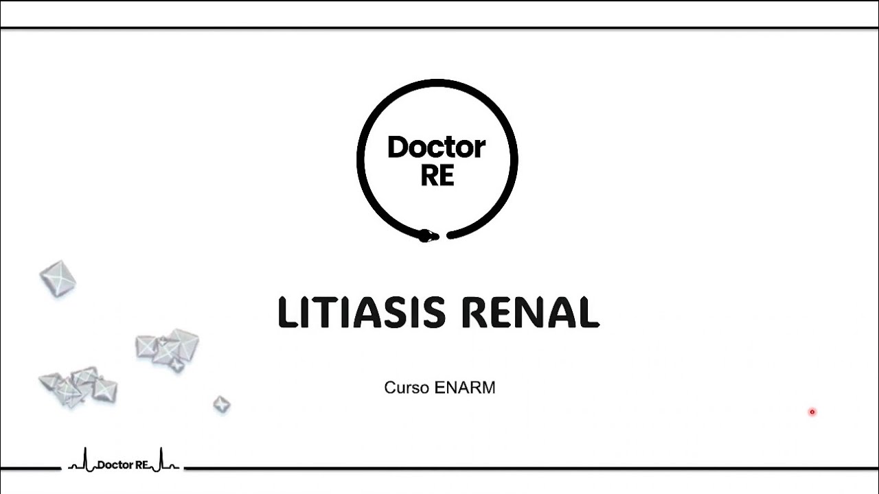 Litiasis renal y cólico renoureteral ENARM 2025 - 2026 