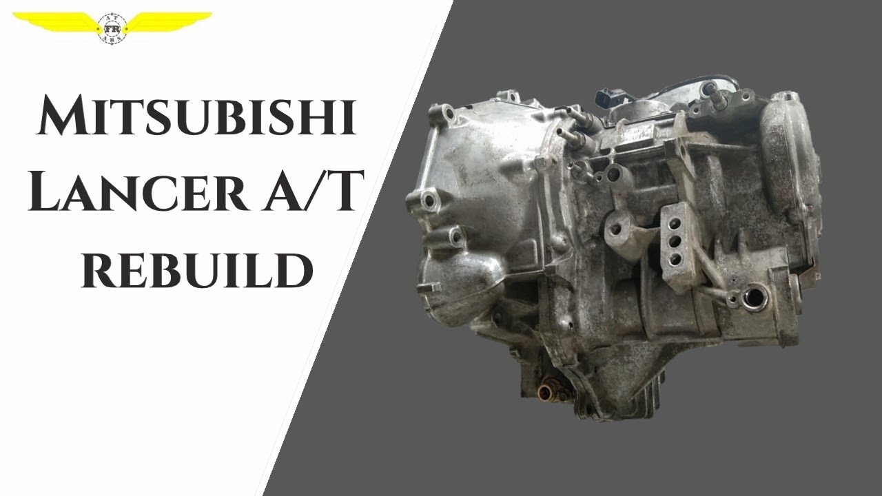 Mitsubishi Lancer Automatic Transmission rebuild