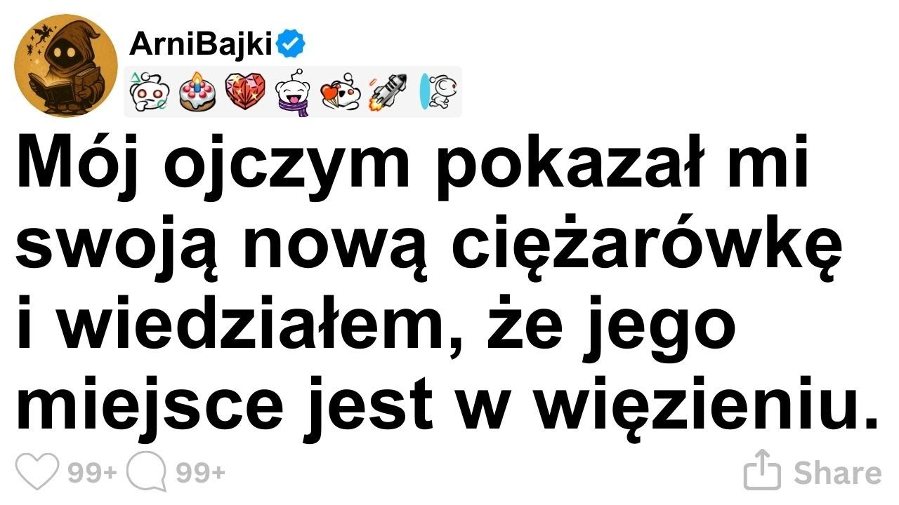 [CALA HISTORIA] Mój ojczym pokazał mi swoją nową ciężarówkę i wiedziałem, że jego miejsce jest w