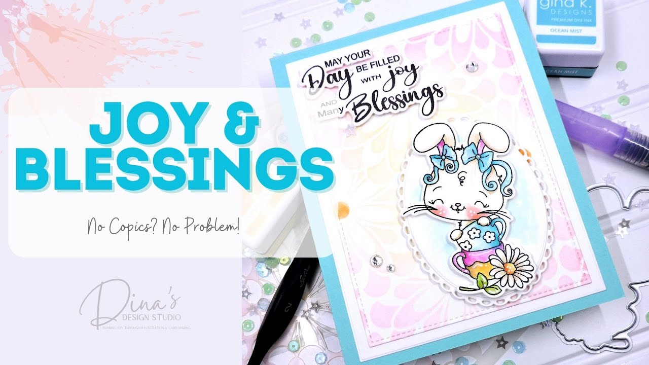 No Copics? No Problem!! Ink Painting with Joy & Blessings